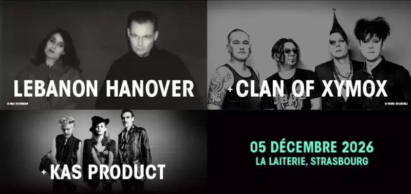 LEBANON HANOVER + CLAN OF XYMOX + KAS PRODUCT