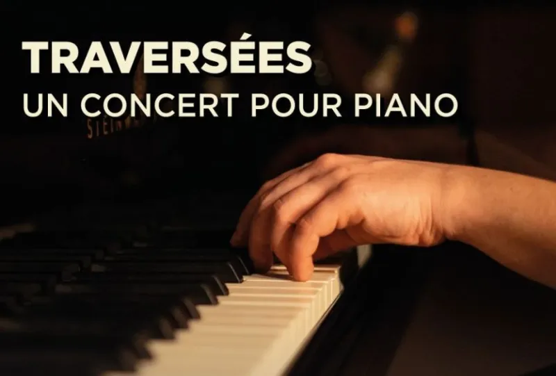 Traversées : Un concert pour piano