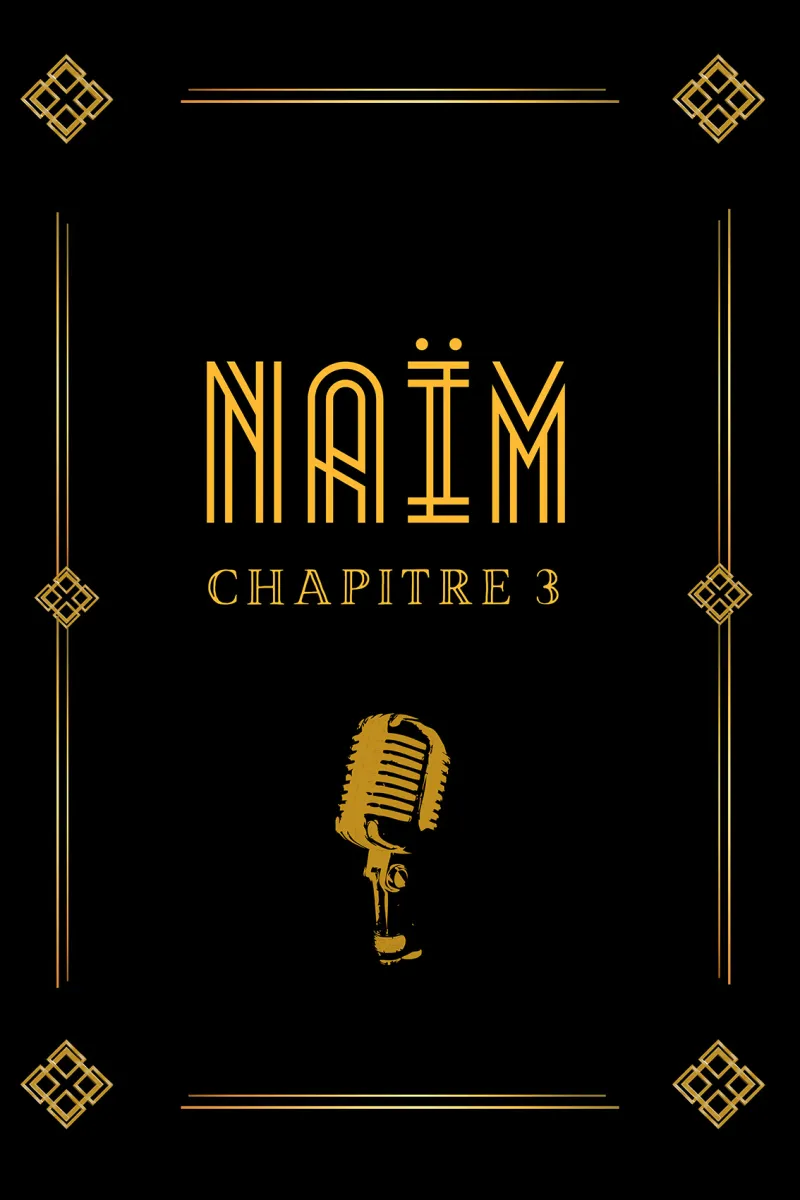 NAÏM – Chapitre 3