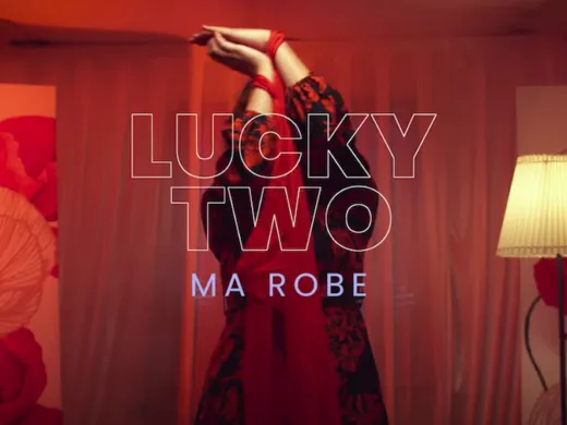 Clip : Lucky Two – Ma Robe
