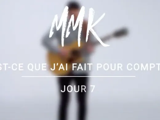 Clip : Qu&rsquo;est-ce que j&rsquo;ai fait pour compter? – MMK – Révolution