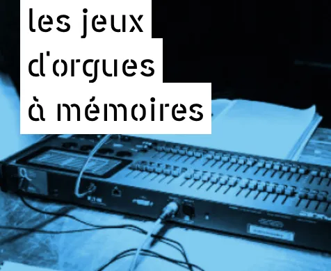 Les jeux d&rsquo;orgues à mémoires – Avril 2021