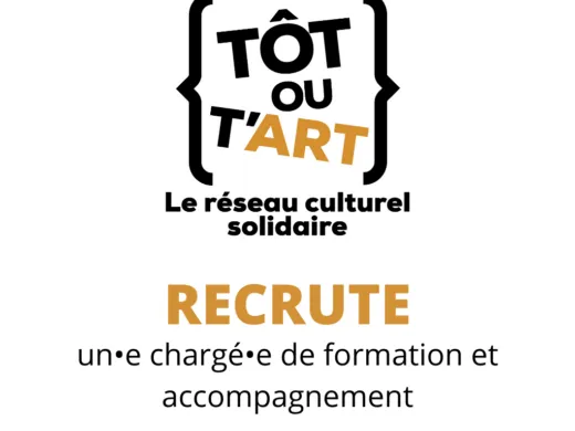 TÔT OU T&rsquo;ART recrute un.e chargé.e de mission formation et accompagnement