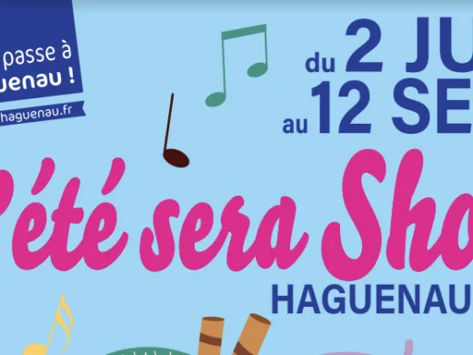 L&rsquo;été sera show à Haguenau