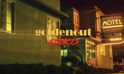 Clip : Goldencut – Addicts