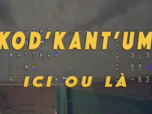 Clip : Kod&rsquo;Kant&rsquo;Um – Ici ou là