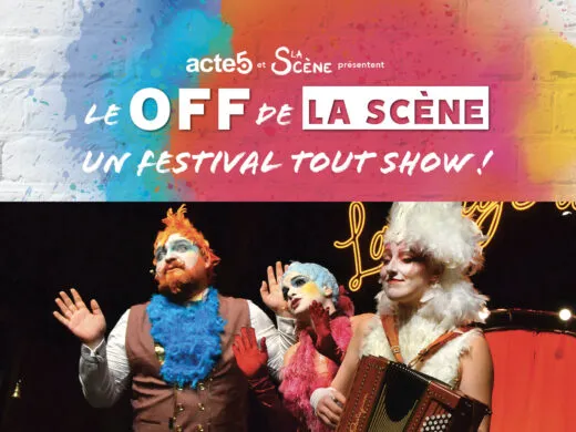 En juin ne manquez pas le off de La Scène