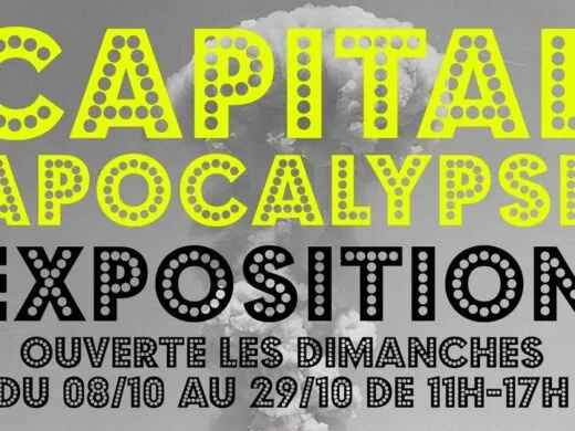 Capital Apocalypse – du 8 octobre au 29 octobre – Muttersholtz