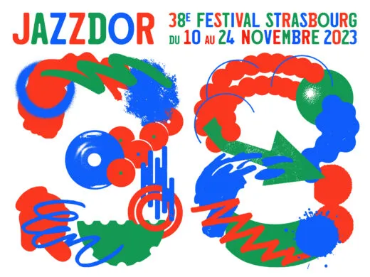 Le Festival Jazzdor s&rsquo;installe à Strasbourg, en Alsace et jusqu&rsquo;à Offenbourg