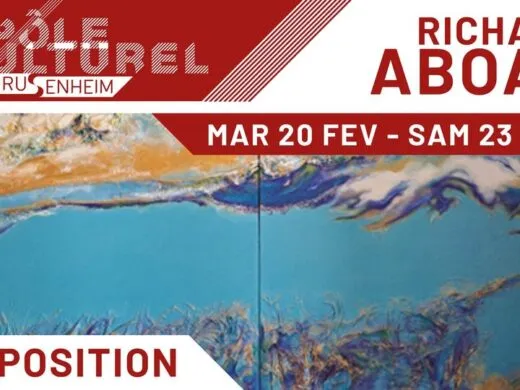 Exposition Richard Aboaf – du 20 février au 23 mars – Drusenheim