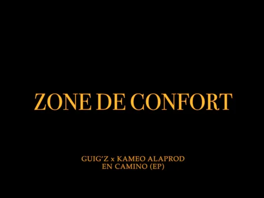 Clip : Guig&rsquo;z & Kameo Alaprod – Zone de confort
