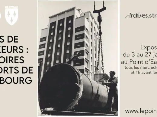 Vies de Dockeurs : Histoires des Ports de Strasbourg – du 3 au 27 janvier – Ostwald