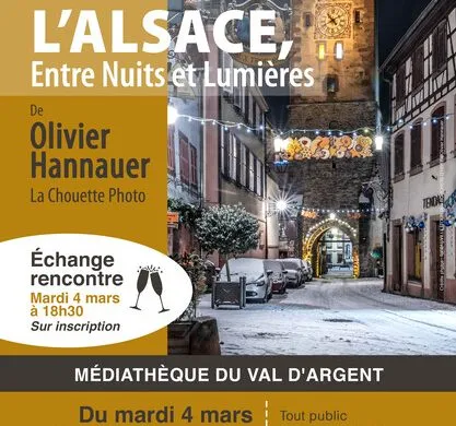 Exposition L’Alsace, Entre Nuits et Lumières – Du 4 au 29 mars – Sainte-Croix-aux-Mines