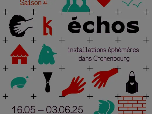 Echos: installations éphémères dans Cronenbourg – du 16 mai au 3 juin – Cronenbourg