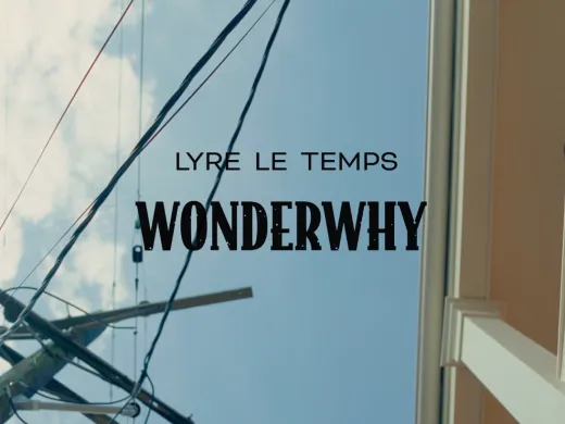 Clip :  Lyre le Temps – Wonderwhy