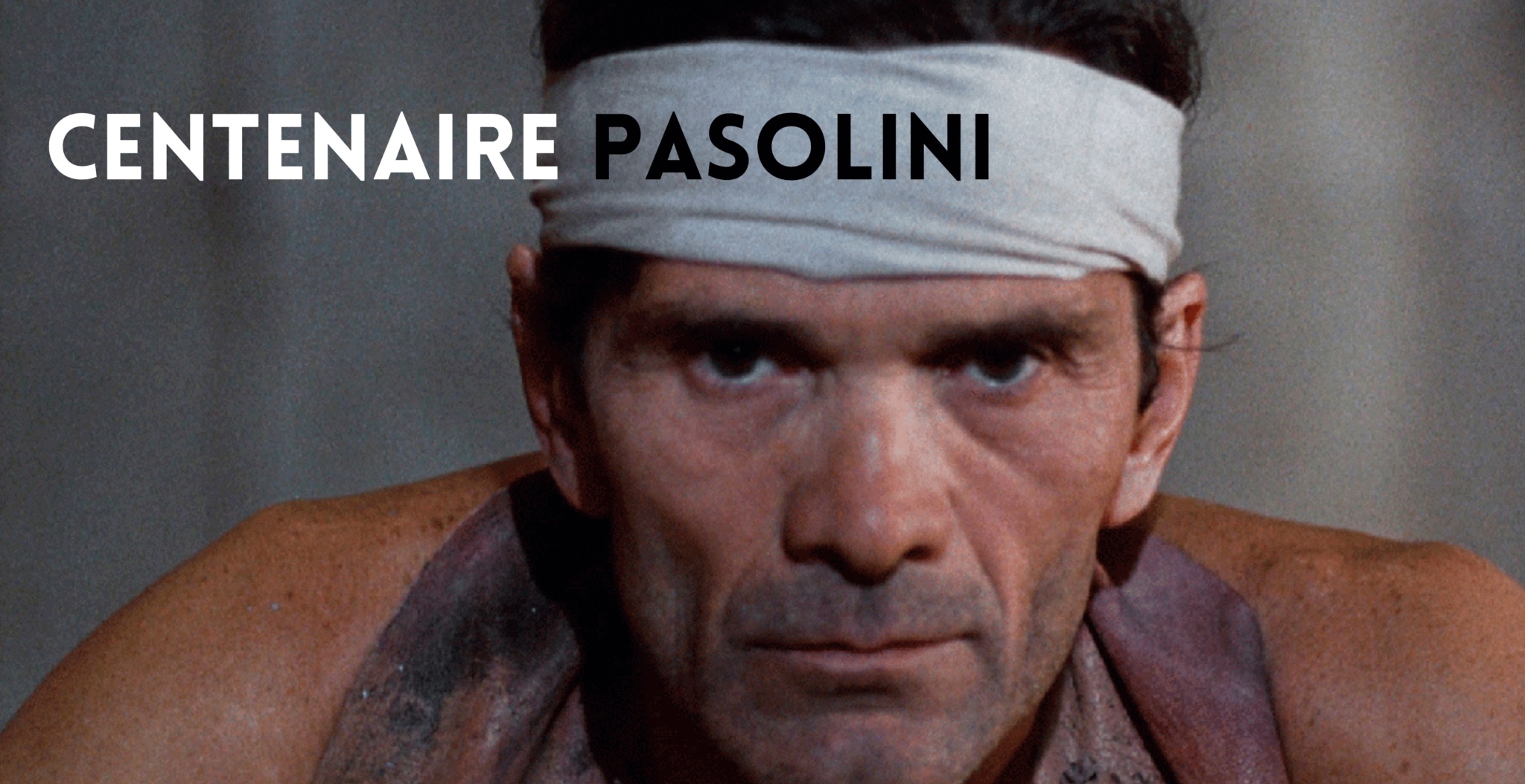 Rétrospective Pasolini - FESTIVAL CINEMAS D’EUROPE SANS FRONTIERES